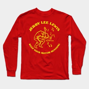 Jerry Lee Lewis - Keep Your Motor Running Long Sleeve T-Shirt
